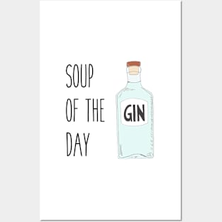 Soup of the day gin - Quirky gin lover gift Posters and Art